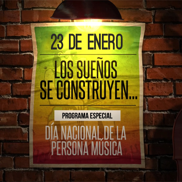 Los Sueños se Construyen - Especial Día Nacional de la Persona Música